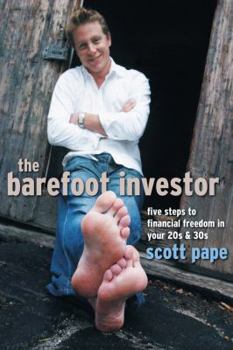 Paperback The Barefoot Investor: Five Steps to Financial Freedom in Your 20s and 30s Book