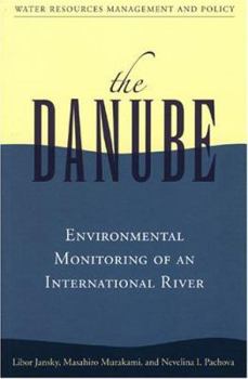 Paperback The Danube: Environmental Monitoring of an International River Book