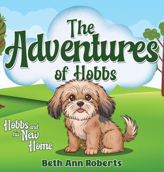 The Adventures of Hobbs: Hobbs and his New Home