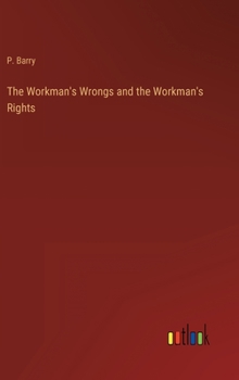 Hardcover The Workman's Wrongs and the Workman's Rights Book