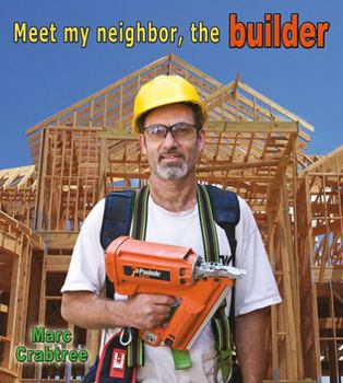 Paperback Meet My Neighbor, the Builder Book