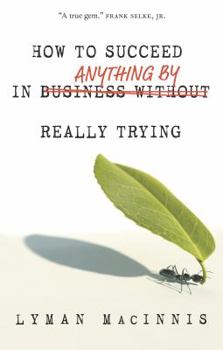 Hardcover How to Succeed in Anything by Really Trying Book