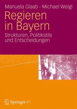 Paperback Politik Und Regieren in Bayern [German] Book