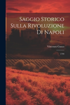 Paperback Saggio Storico Sulla Rivoluzione Di Napoli: 1799 [Italian] Book