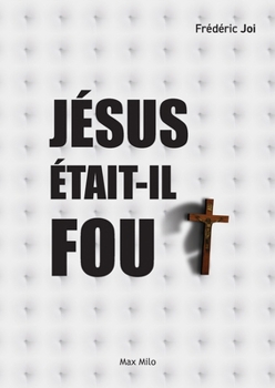 Paperback Jésus était-il fou ? [French] Book