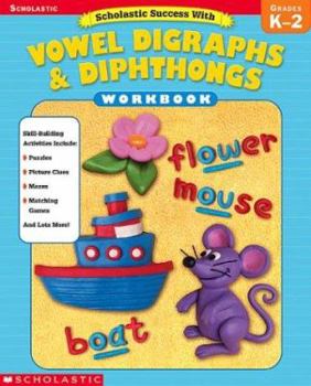 Paperback Scholastic Success with Vowel Digraphs & Dipthongs: Grades K-2 Book