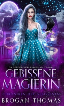 Gebissene Magierin (Chroniken der Gebissenen) (German Edition)