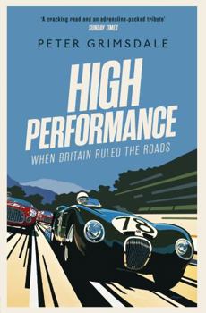 Paperback High Performance: When Britain Ruled the Roads Book