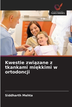 Paperback Kwestie związane z tkankami miękkimi w ortodoncji [Polish] Book
