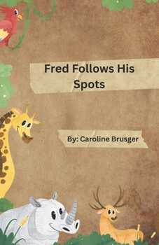 Paperback Fred Follows His Spots Book