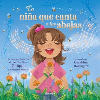 Hardcover La Niña Que Le Canta a Las Abejas / The Girl Who Sings to Bees [Spanish] Book