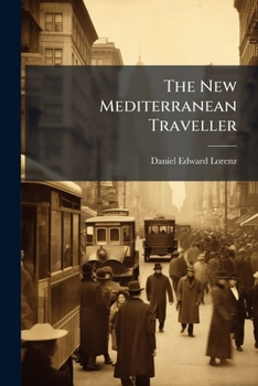 Paperback The New Mediterranean Traveller: A Handbook of Practical Information Book