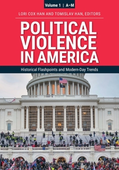 Hardcover Political Violence in America: Historical Flashpoints and Modern-Day Trends [2 Volumes] Book