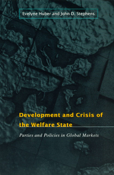 Paperback Development and Crisis of the Welfare State: Parties and Policies in Global Markets Book