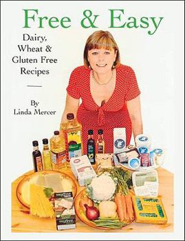 Paperback Free & Easy: Dairy, Wheat & Gluten Free Recipes Book