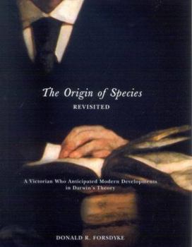 Hardcover The Origin of Species Revisited: A Victorian Who Anticipated Modern Developments in Darwin's Theory Book