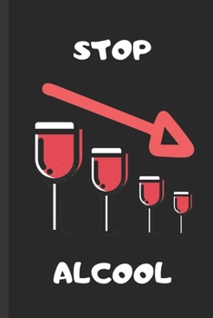 Stop alcool: Carnet pour �valuer sa consommation d'alcool sur 6 mois - simple et pratique!