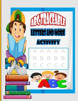 Paperback ABC Traceable Letters and more activity: A book to learn writing for children and enjoy coloring the pages while they learn a group of skills in addit Book