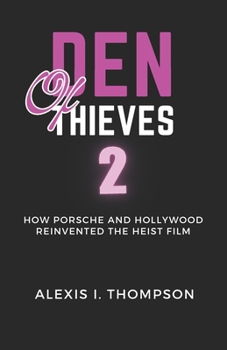 Paperback Den of Thieves 2: How Porsche and Hollywood Reinvented the Heist Film Book