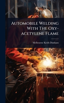 Hardcover Automobile Welding With The Oxy-acetylene Flame Book