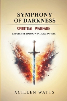 Symphony of Darkness: Spiritual Warfare