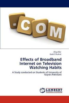 Paperback Effects of Broadband Internet on Television Watching Habits Book