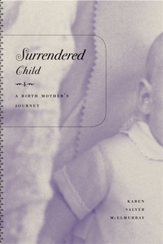 Paperback Surrendered Child: A Birth Mother's Journey Book