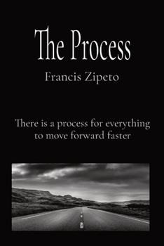 Paperback The Process: There is a process for everything to move forward faster Book