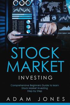 Paperback Stock Market Investing: Comprehensive Beginners Guide to Learn Stock Market Step by Step Book