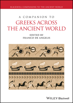 Paperback A Companion to Greeks Across the Ancient World Book
