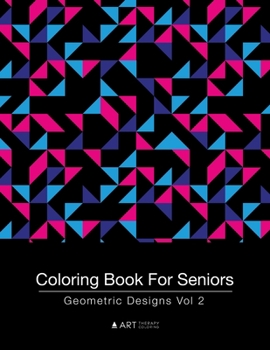 Paperback Coloring Book For Seniors: Geometric Designs Vol 2 Book