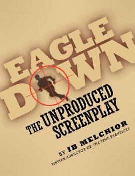 Paperback Eagle Down: The Unproduced Screenplay Book