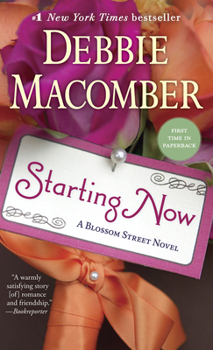 Starting Now - Book #9 of the Blossom Street