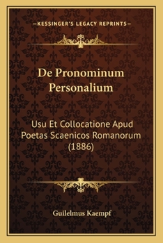 Paperback De Pronominum Personalium: Usu Et Collocatione Apud Poetas Scaenicos Romanorum (1886) [Latin] Book