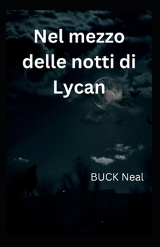 Nel mezzo delle notti di Lycan