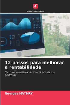 12 passos para melhorar a rentabilidade (Portuguese Edition)
