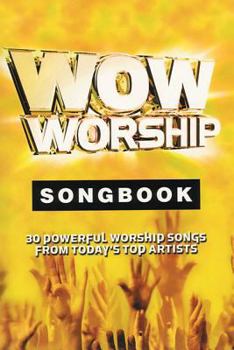 Paperback Wow Worship Yellow Songbook: 30 Powerful Worship Songs from Today's Top Artists Book