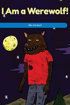 Paperback I Am a Werewolf!: Who Are You? Book