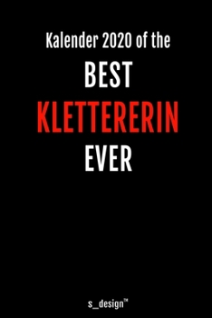 Kalender 2020 für Kletterer / Klettererin: Wochenplaner / Tagebuch / Journal für das ganze Jahr: Platz für Notizen, Planung / Planungen / Planer, Erinnerungen und Sprüche (German Edition)