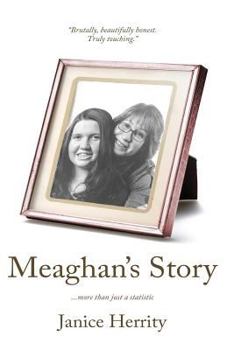 Paperback Meaghan's Story: More Than Just A Statistic Book