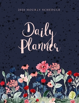 Paperback 2020 Daily Planner with Hourly Schedule: To Do List Planner Notebook - Checklist Journal - Appointment Book - Minimalist Notebook - Goals Journal Book