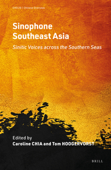 Hardcover Sinophone Southeast Asia: Sinitic Voices Across the Southern Seas Book