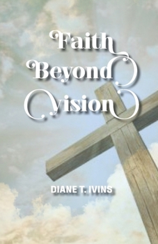 Paperback Faith Beyond Vision Book