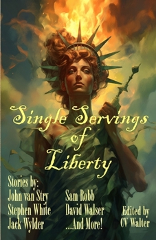 Paperback Single Servings of Liberty Book