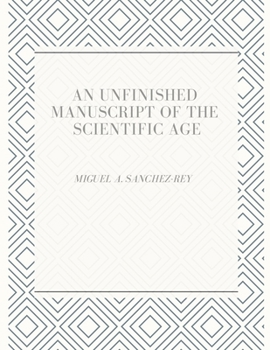 Paperback An Unfinished Manuscript of the Scientific Age Book