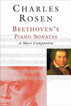 Hardcover Beethoven's Piano Sonatas: A Short Companion [With CD] Book