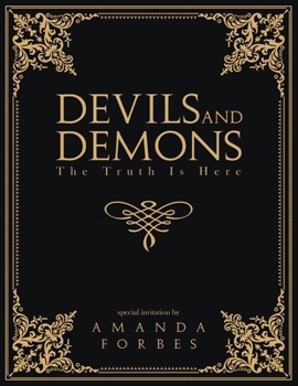 Paperback Devils and Demons: The Truth Is Here Book