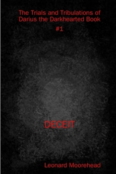 Paperback The Trials and Tribulations of Darius the Darkhearted Book #1 Deceit Book