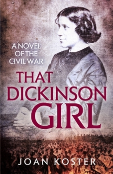 Paperback That Dickinson Girl: A Novel of the Civil War Book