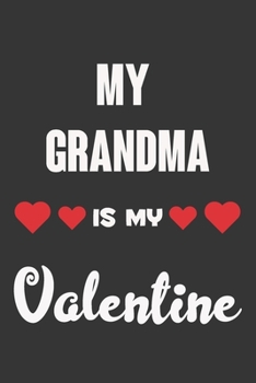 Paperback My Grandma Is My Valentine: Valentine Gift, Best Gift For Grandma Book